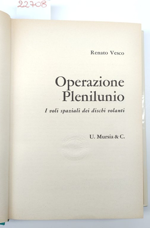 Renato Vesco Operazione plenilunio Mursia 1° edizione 1972