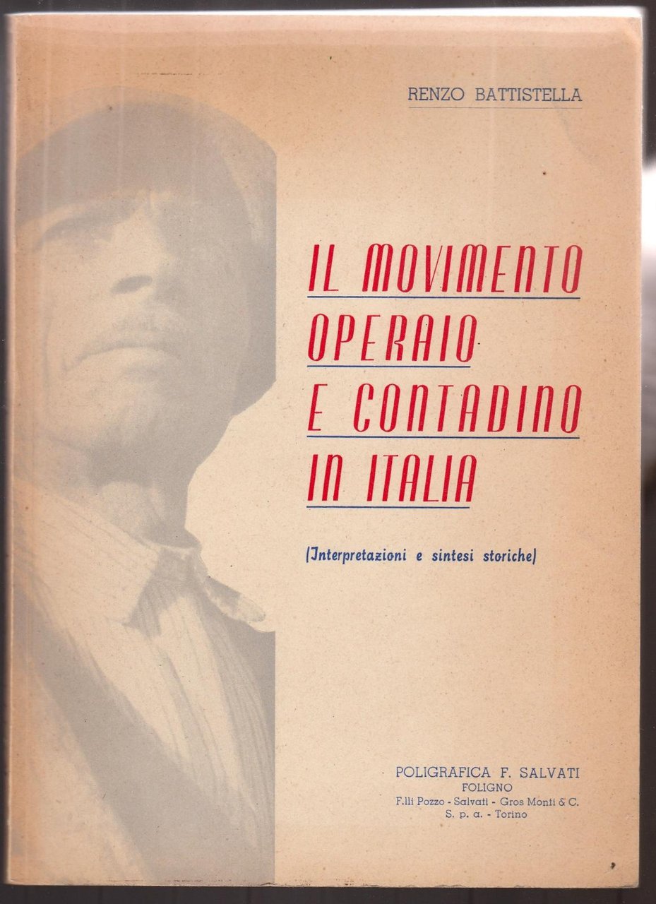 Renzo Battistella Il Movimento Operaio E Contadino In Italia Autografato …