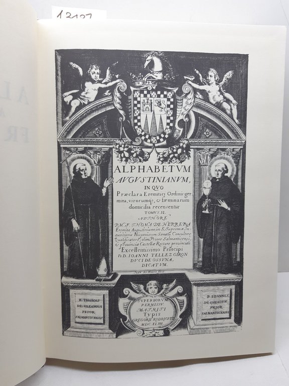 Ristampa anastatica Alphabetum Augustinianum FR Thomae de Herrera Eremitae Augustiniani …