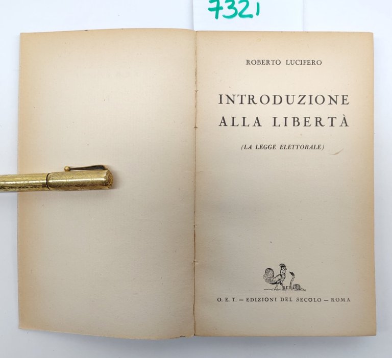 Roberto Lucifero Introduzione alla libertà O. E. T. edizioni del …
