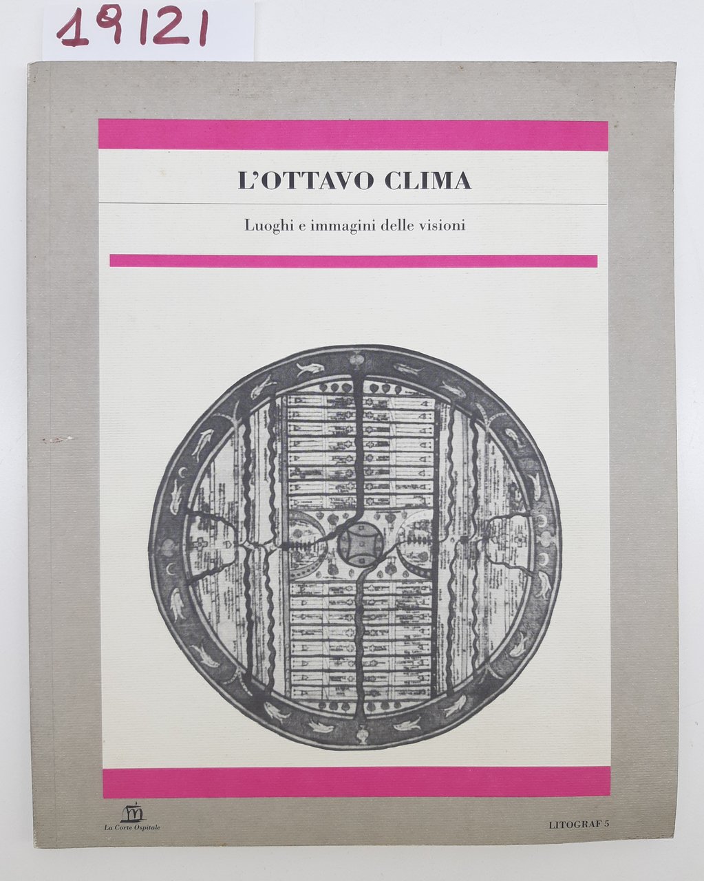 Roberto Tessari L'ottavo clima luoghi e immagini delle visioni Litograf …