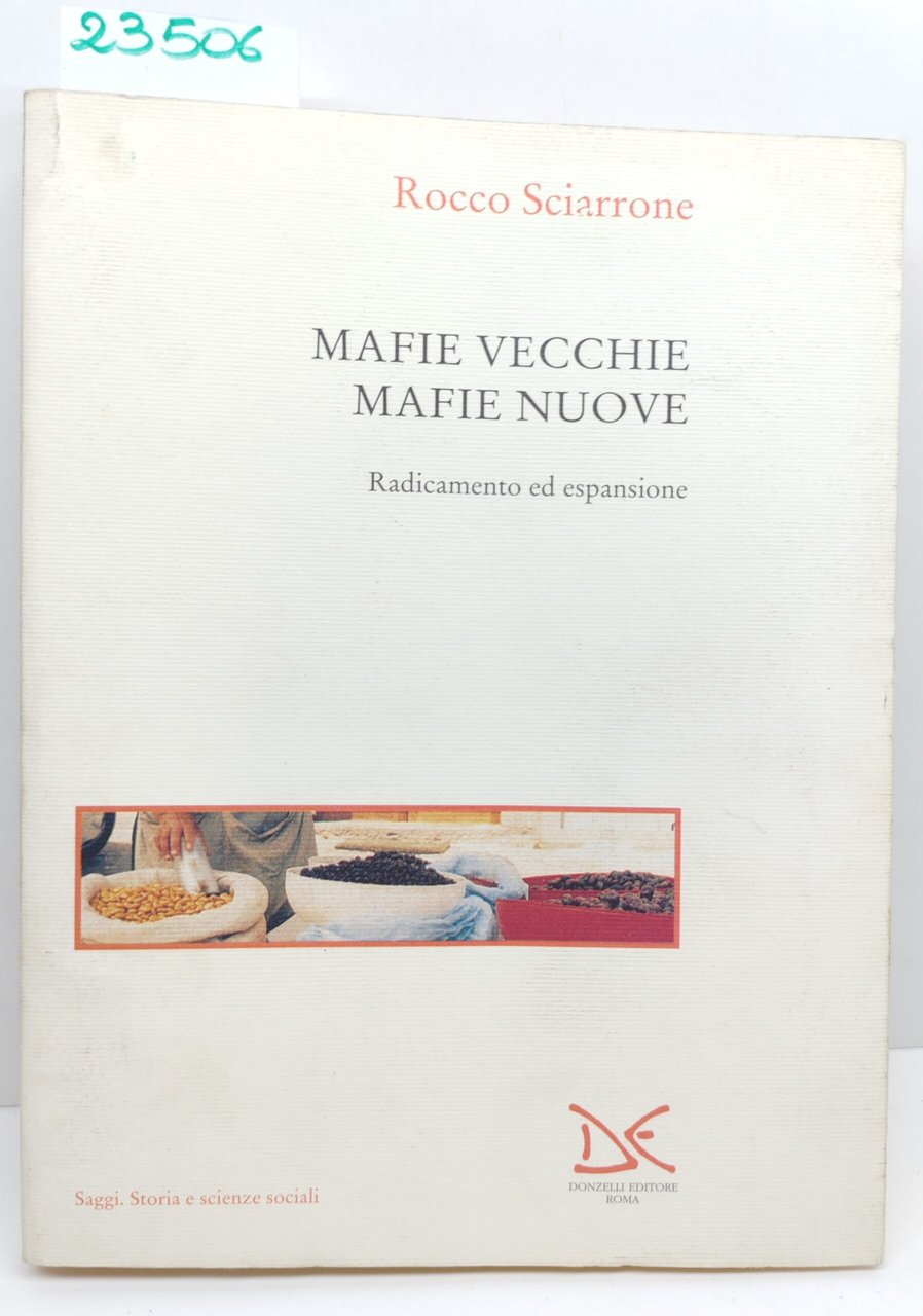 Rocco Sciarrone Mafie vecchie mafie nuove Donzelli 1998 1° ed. | Immagine principale