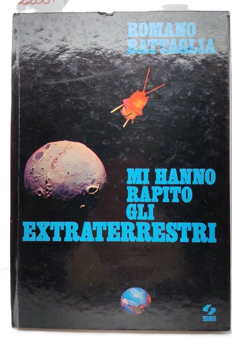 Romano Battaglia Mi hanno rapito gli extraterrestri Sei 1977