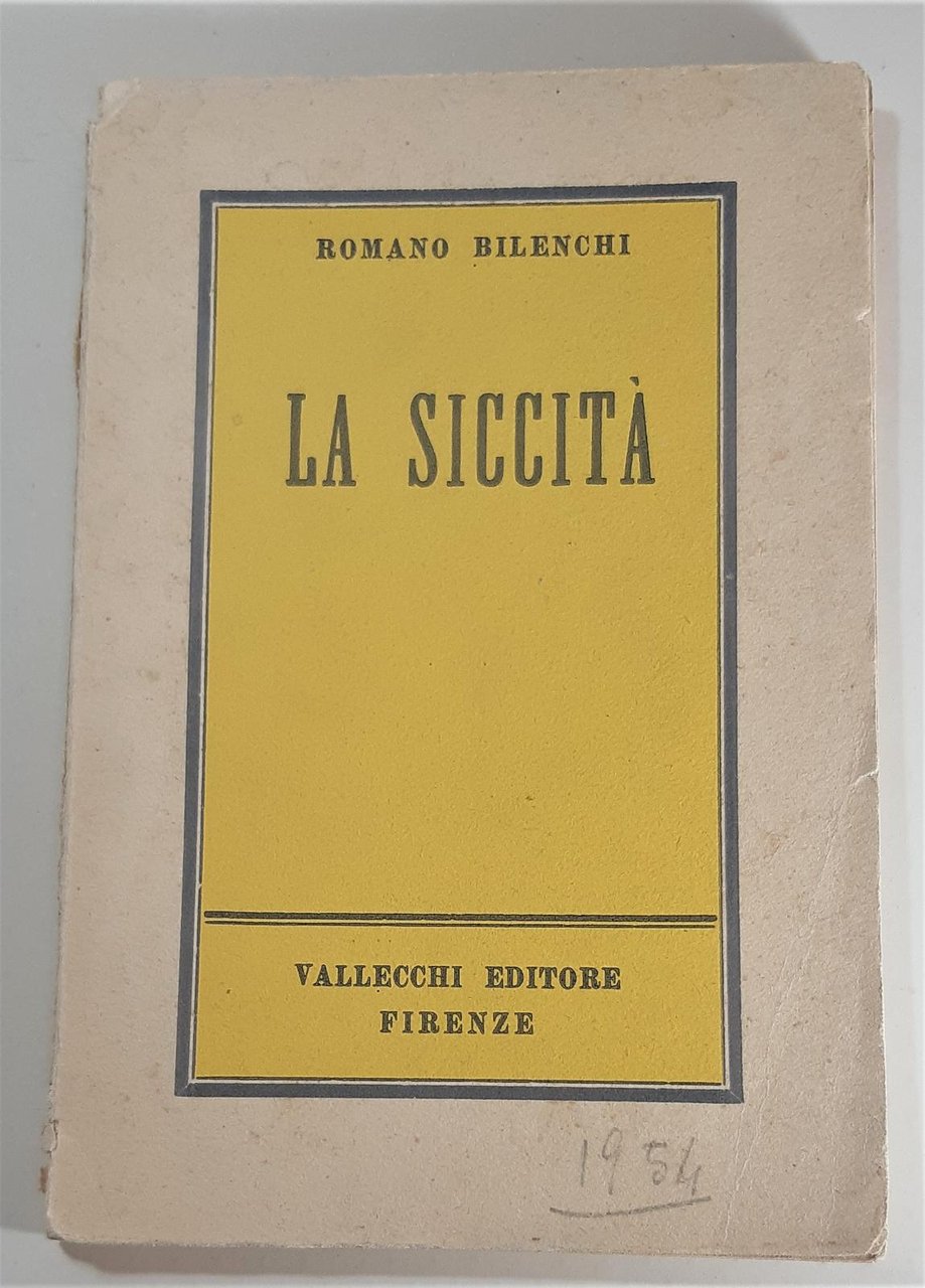 Romano Bilenchi La siccit‡ Vallecchi 1954