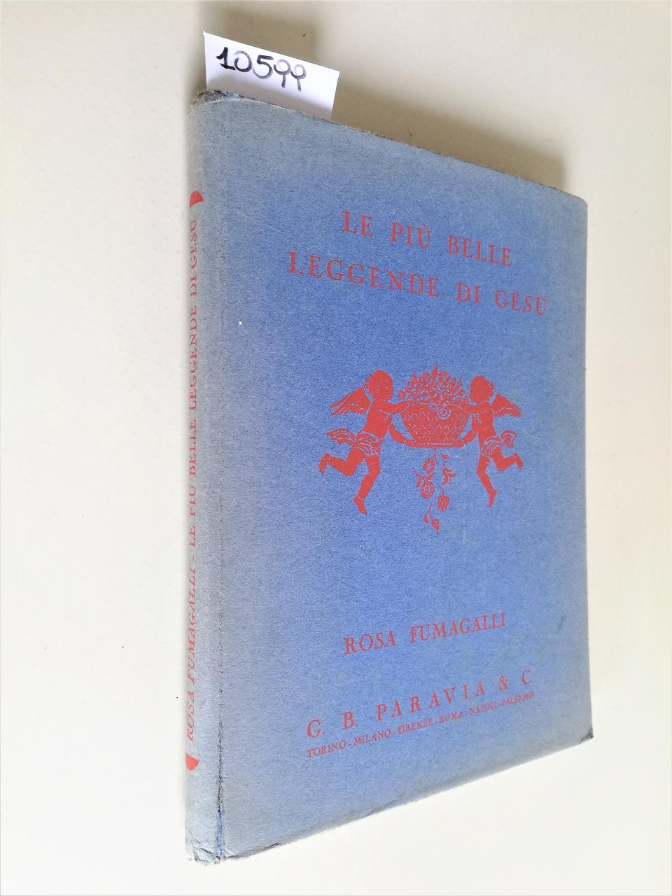 Rosa Fumagalli Le pi˘ belle leggende di Ges˘ Paravia 1931
