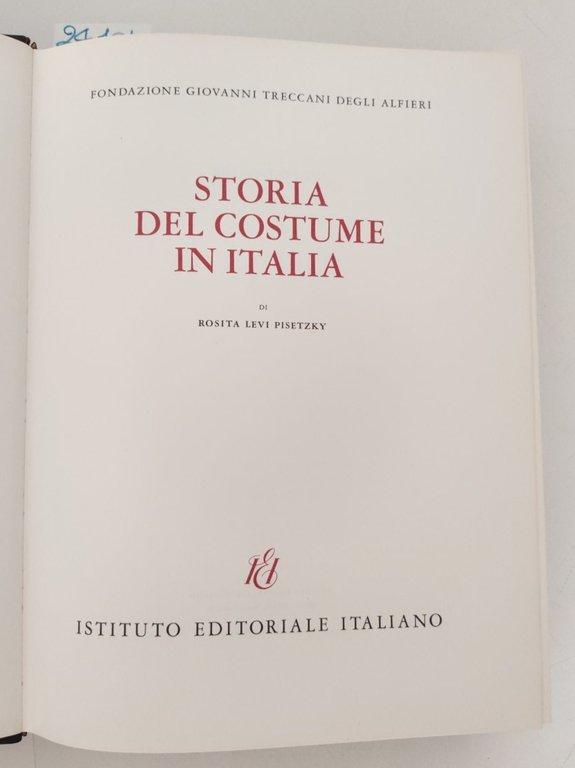Rosita Levi Pizetzky Storia del costume in Italia Vol. 1° … | Immagine Gallery 4