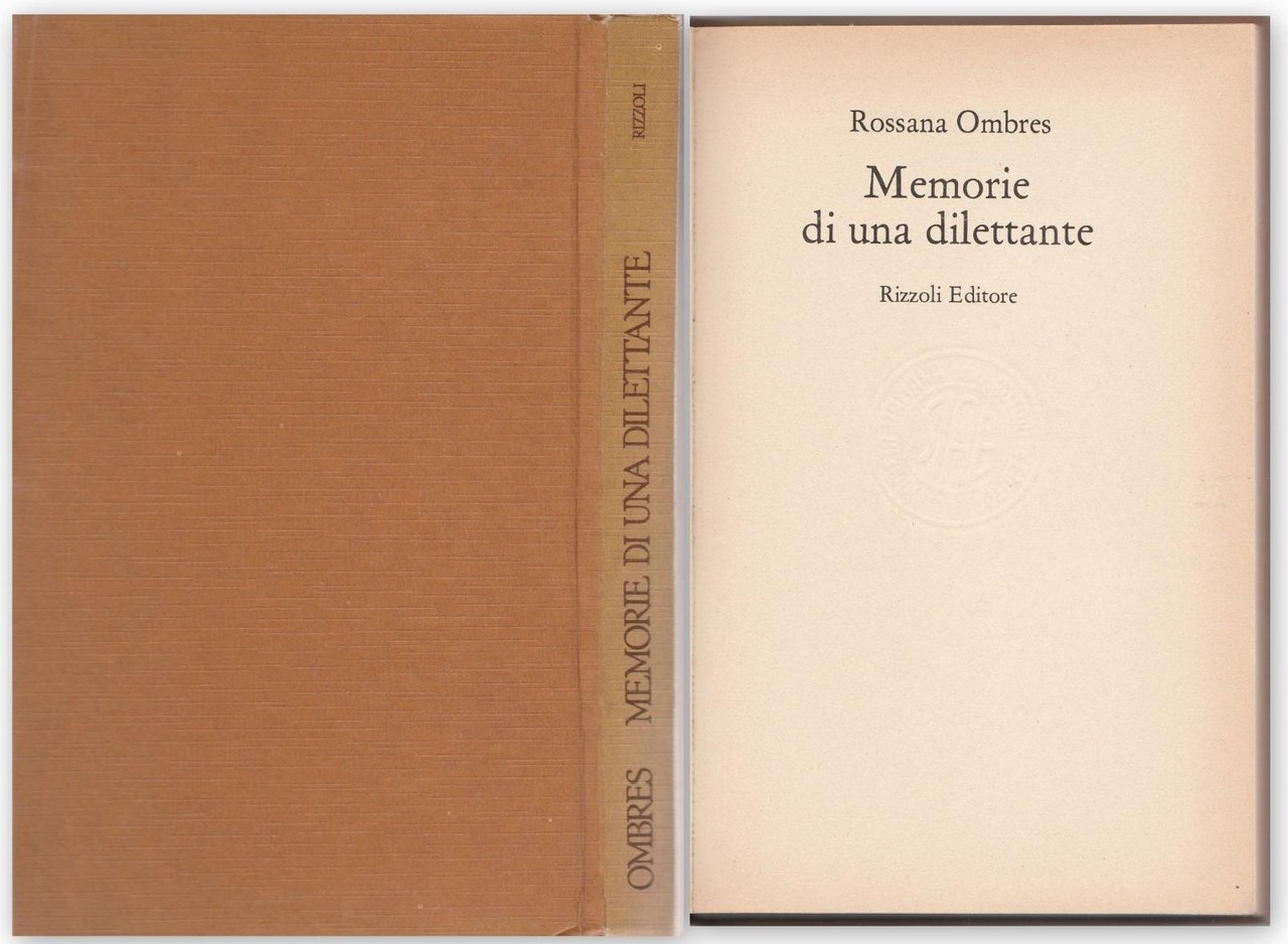 Rossana Ombres Memorie di una dilettante Rizzoli 1977 1∞ ed. …