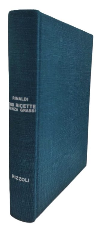 Rubiera Rinaldi 300 ricette senza grassi Rizzoli 1° edizione 1974