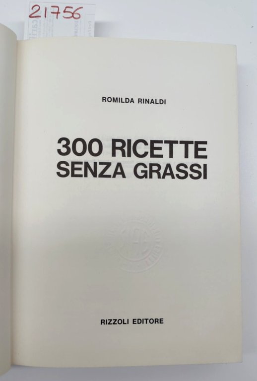 Rubiera Rinaldi 300 ricette senza grassi Rizzoli 1° edizione 1974