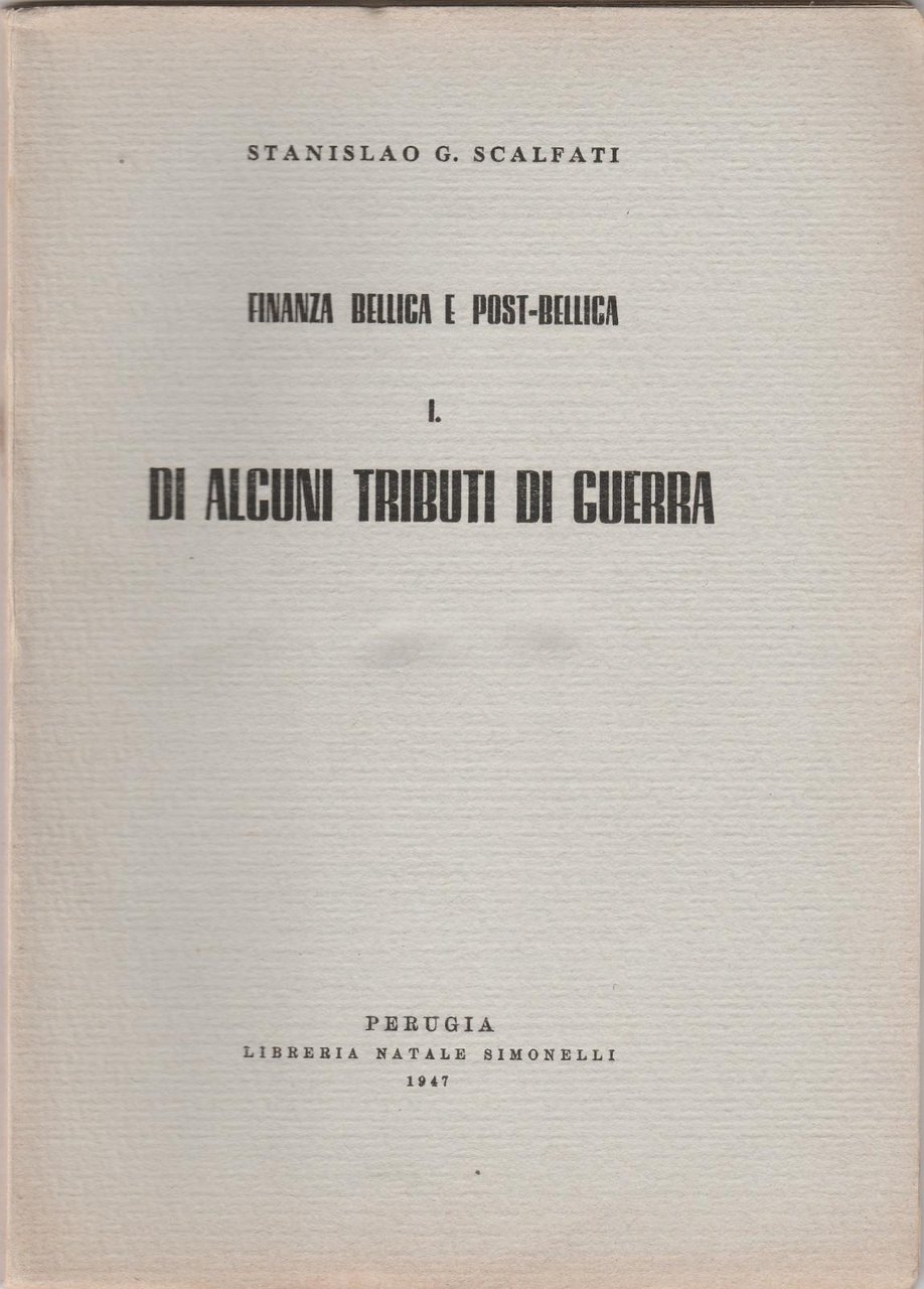 S. G. Scalfati Di Alcuni Tributi Di Guerra Perugia 1947-L4737