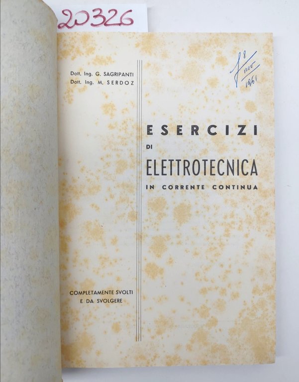 Sagripanti Serdoz Esercizi di elettrotecnica in corrente continua Fermo 1961