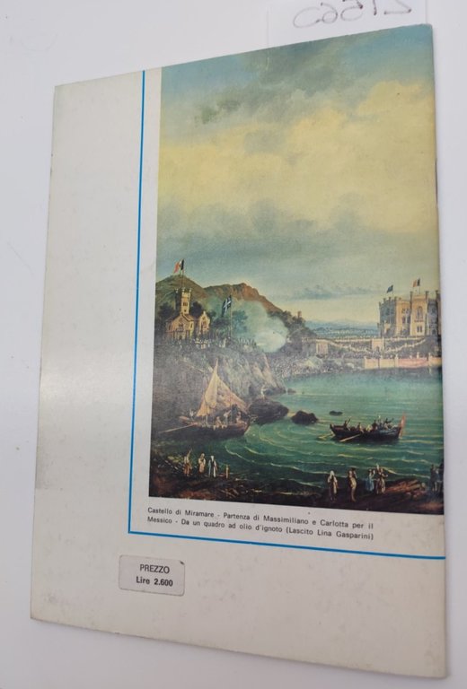 Salvatore Libutti Il castello di Miramare Tipografia Nazionale senza data