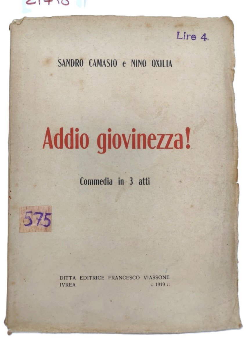 Sandro Camasio e Nino Oxilia Addio giovinezza commedia in tre …