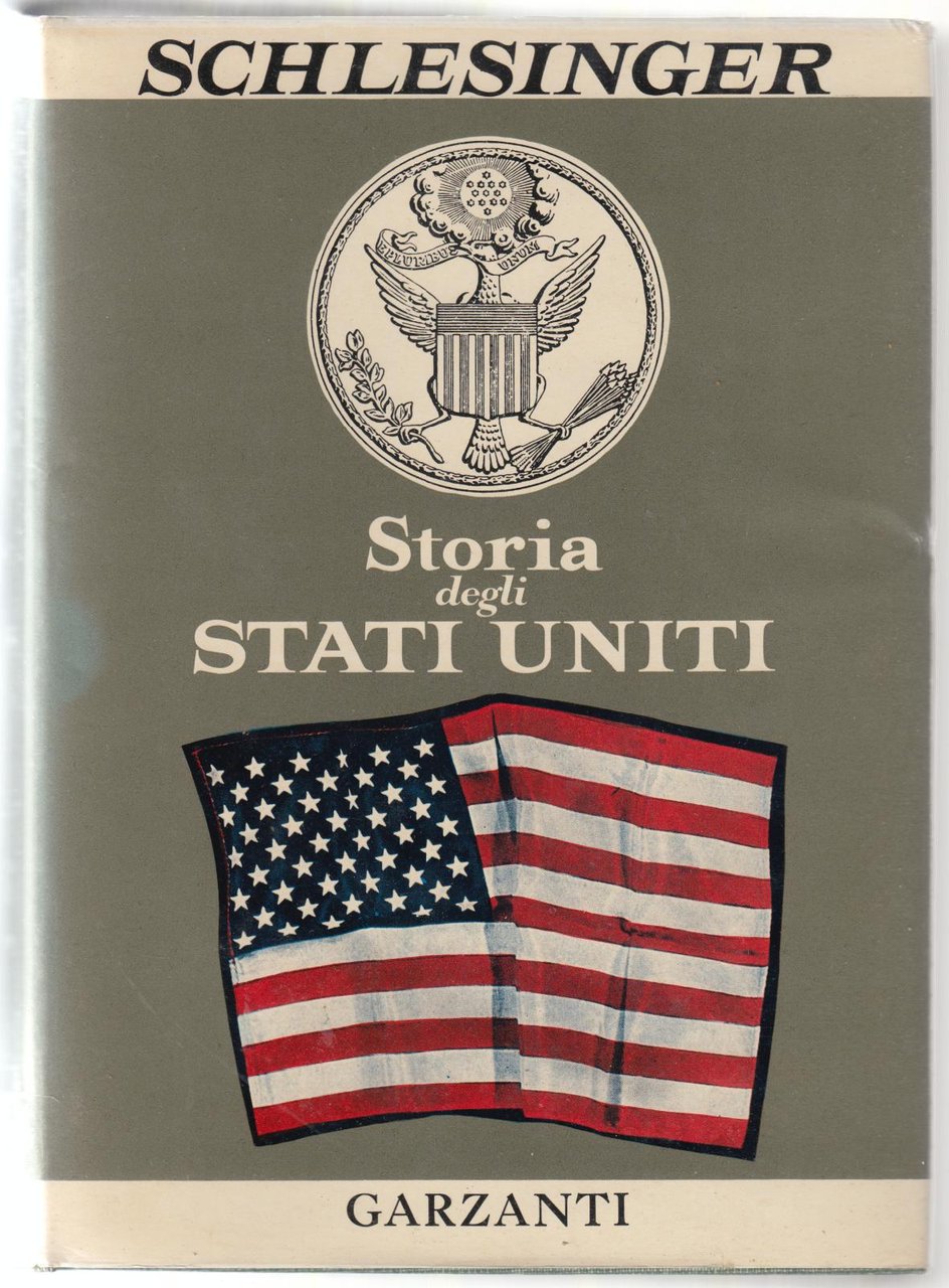 Schlesinger-Storia Degli Stati Uniti-Garzanti 1963-L3618