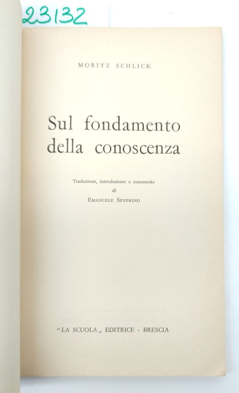 Schlick Sul fondamento della conoscenza La Scuola 1963 | Immagine Gallery 3