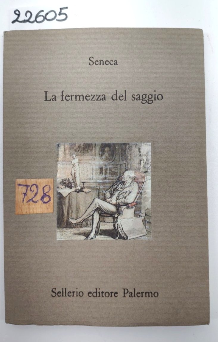 Seneca La fermezza del saggio Sellerio editore 1992