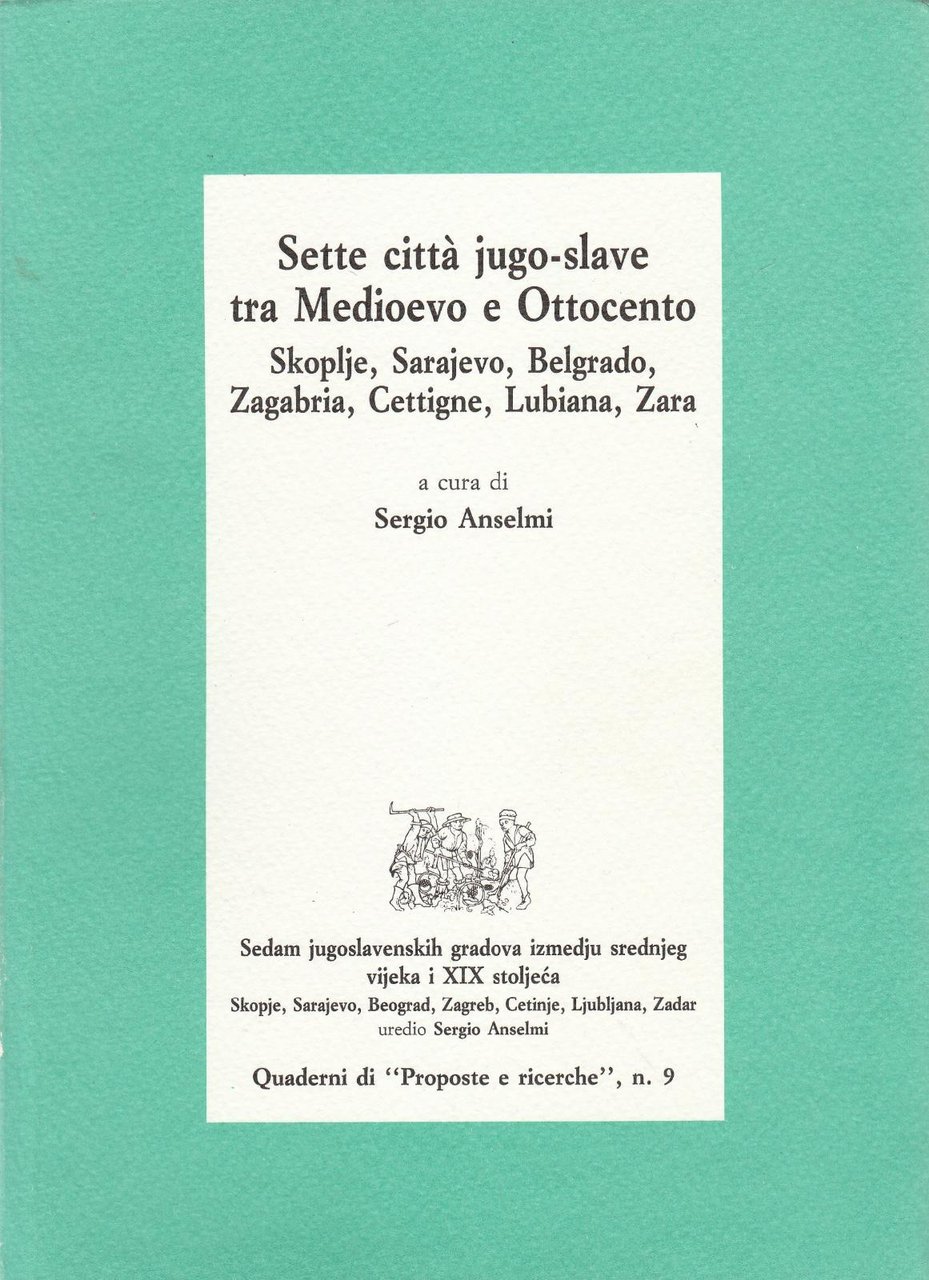 Sergio Anselmi Sette citt‡ jugo-slave tra Medioevo e Ottocento Quaderni …
