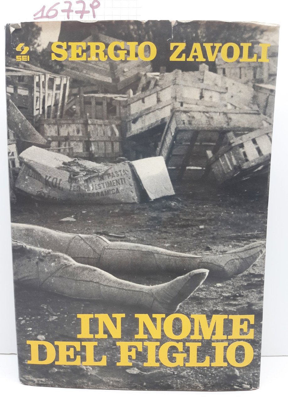 Sergio Zavoli In nome del figlio Societ‡ Editrice Internazionale 1973 …