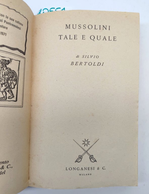 Silvio Bertoldi Mussolini tale e quale Pocket Longanesi 1973