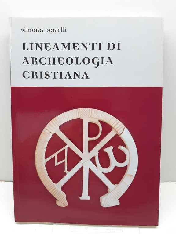 Simona Petrelli Lineamenti di archeologia Ed. Petrelli 2005