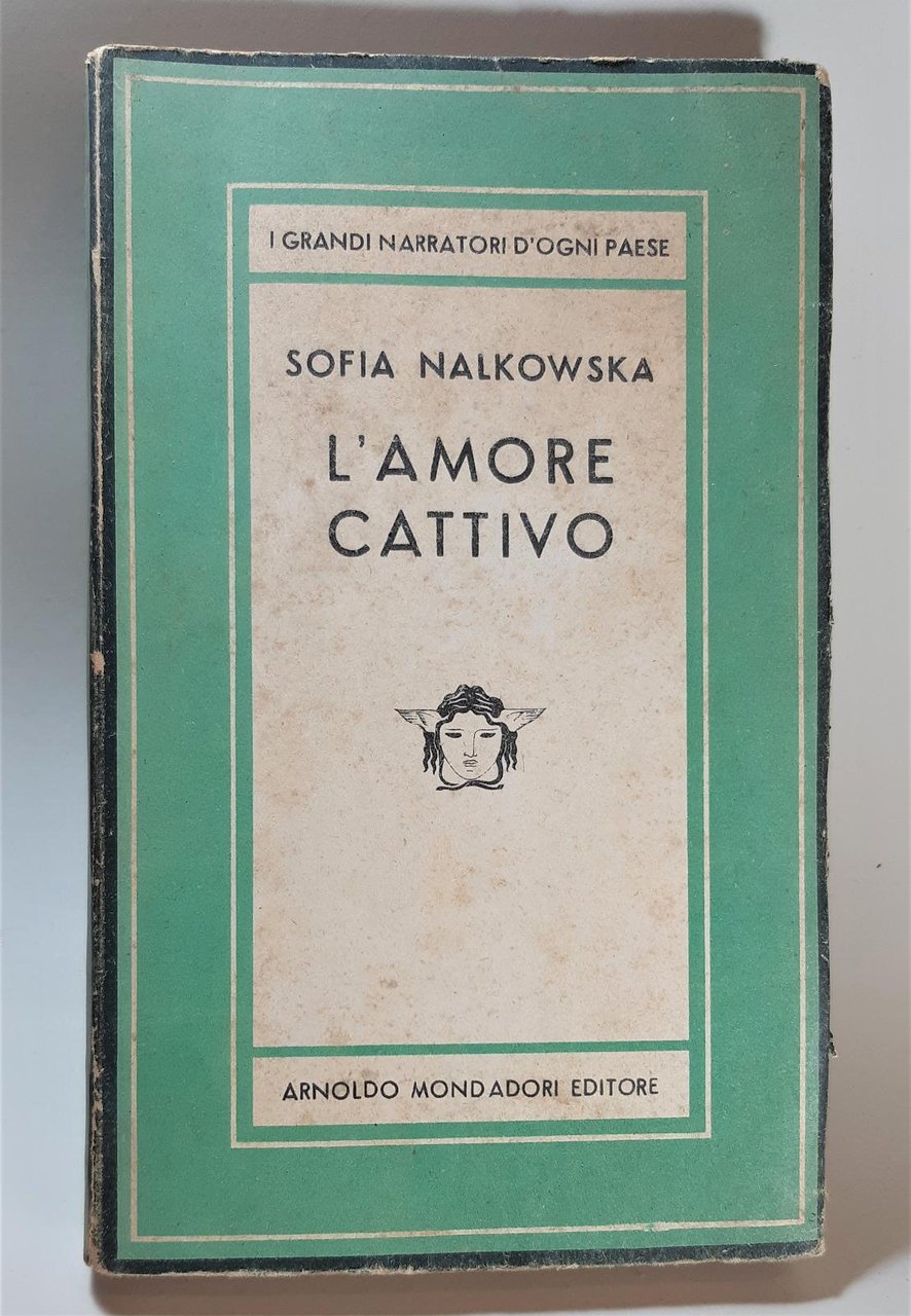 Sofia Nalkowska L'amore cattivo Mondadori 1944