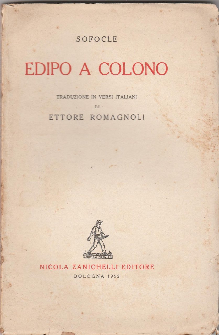 Sofocle EDIPO A COLONO Trad. Ettore Romagnoli Zanichelli 1952-L5040