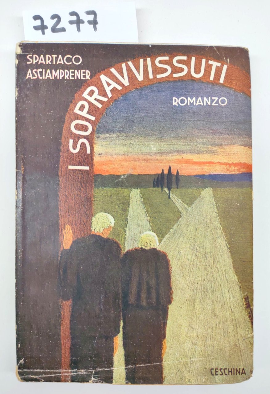 Spartaco Asciamprener I sopravvissuti Ceschina 1939