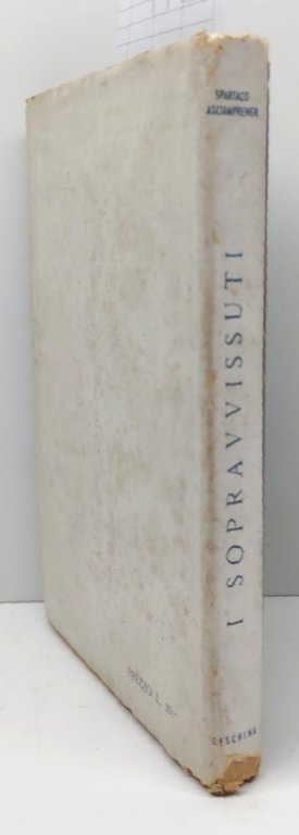 Spartaco Asciamprener I sopravvissuti Ceschina 1939