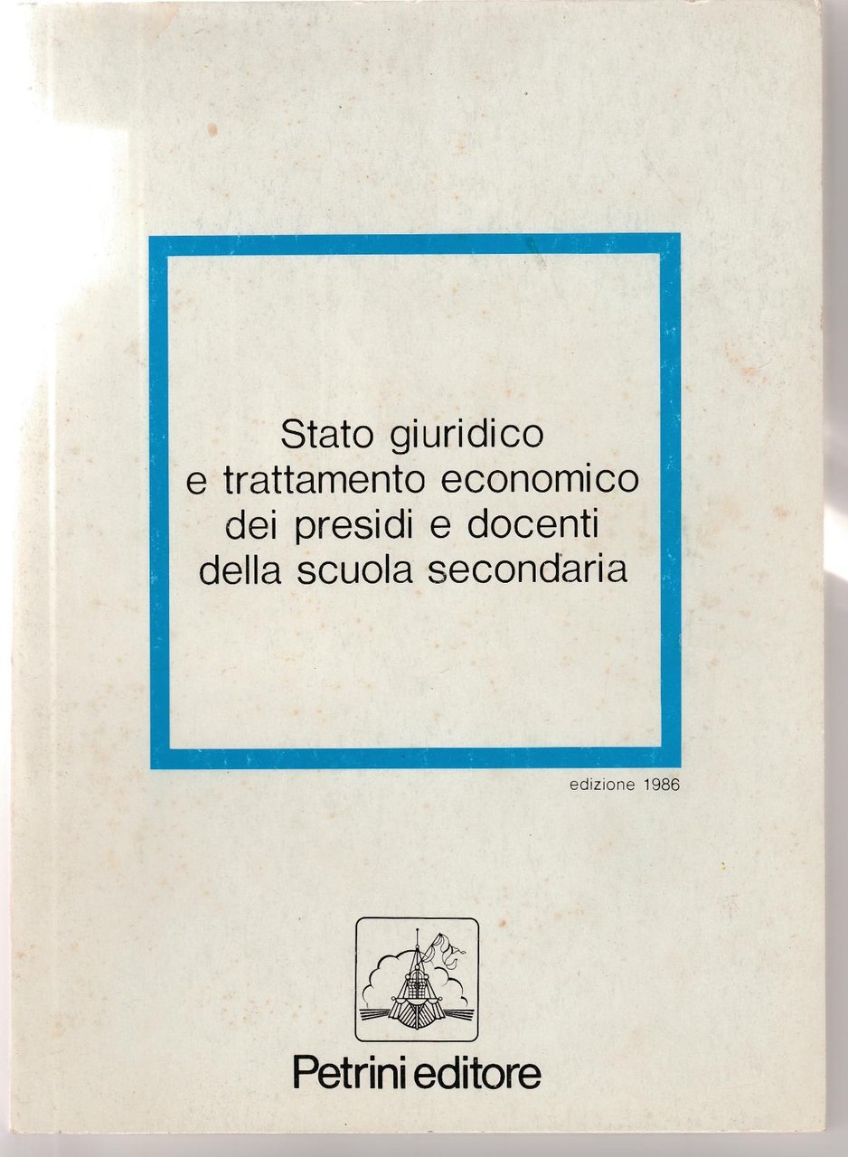 Stato Giuridico E Trattamento Economico Dei Presidi E Docenti 1986 …