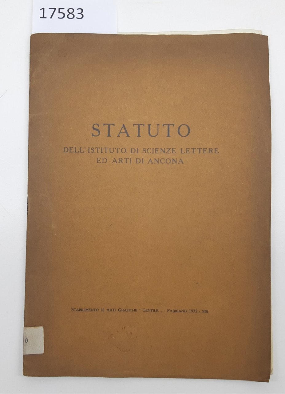 Statuto dell'Istituto di scienze lettere ed arti di Ancona Fabriano …
