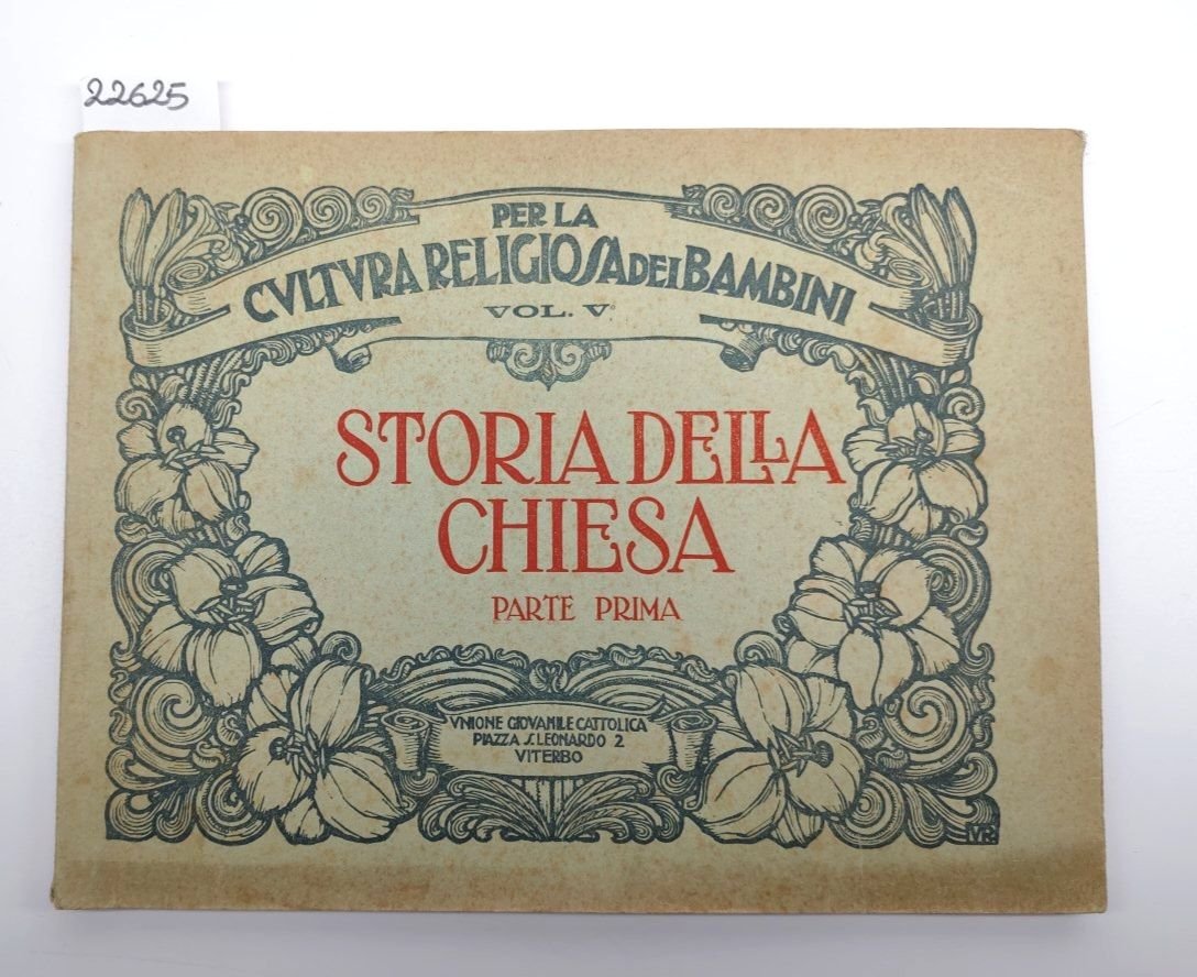 Storia della Chiesa 1° parte Unione Giovanile Cattolica volume 5° …