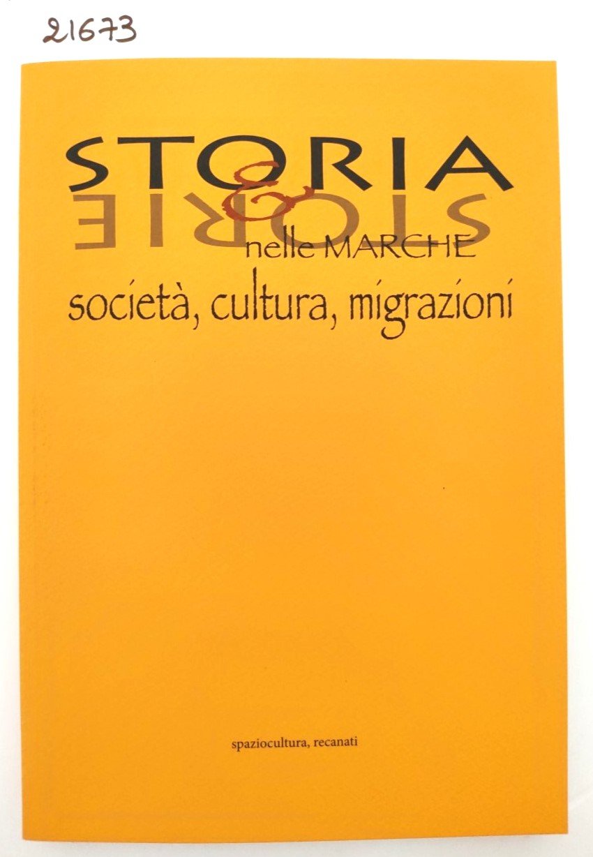 Storia & storia nelle Marche società cultura migrazioni numero 3 …