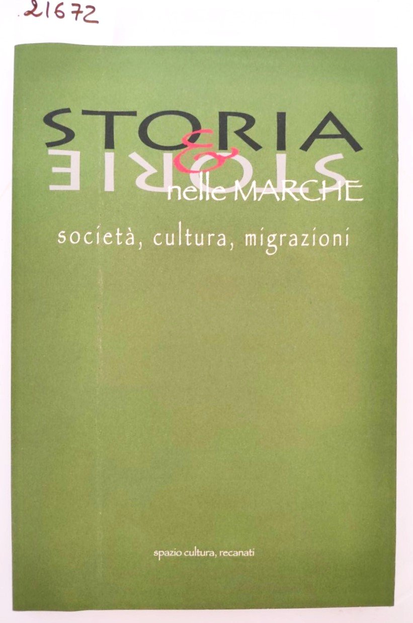 Storia & storia nelle Marche società cultura migrazioni Spazio Cultura …