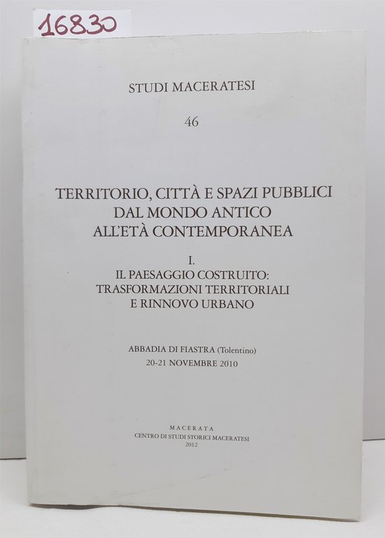 Studi Maceratesi numero 46 Il paesaggio costruito trasformazioni territoriali e … | Immagine Gallery 4