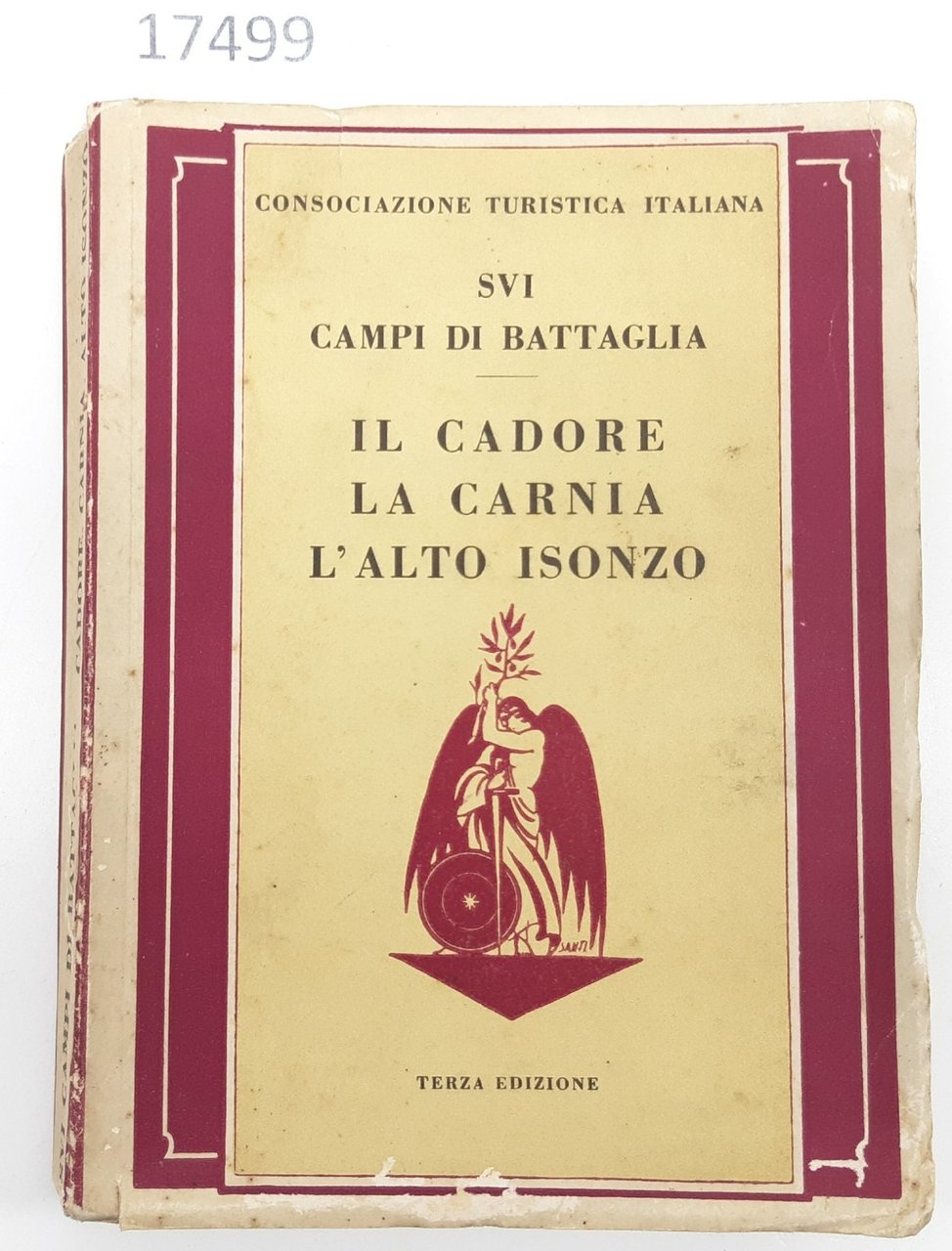 Sui campi di battaglia il Cadore la Carnia l'alto Isonzo …