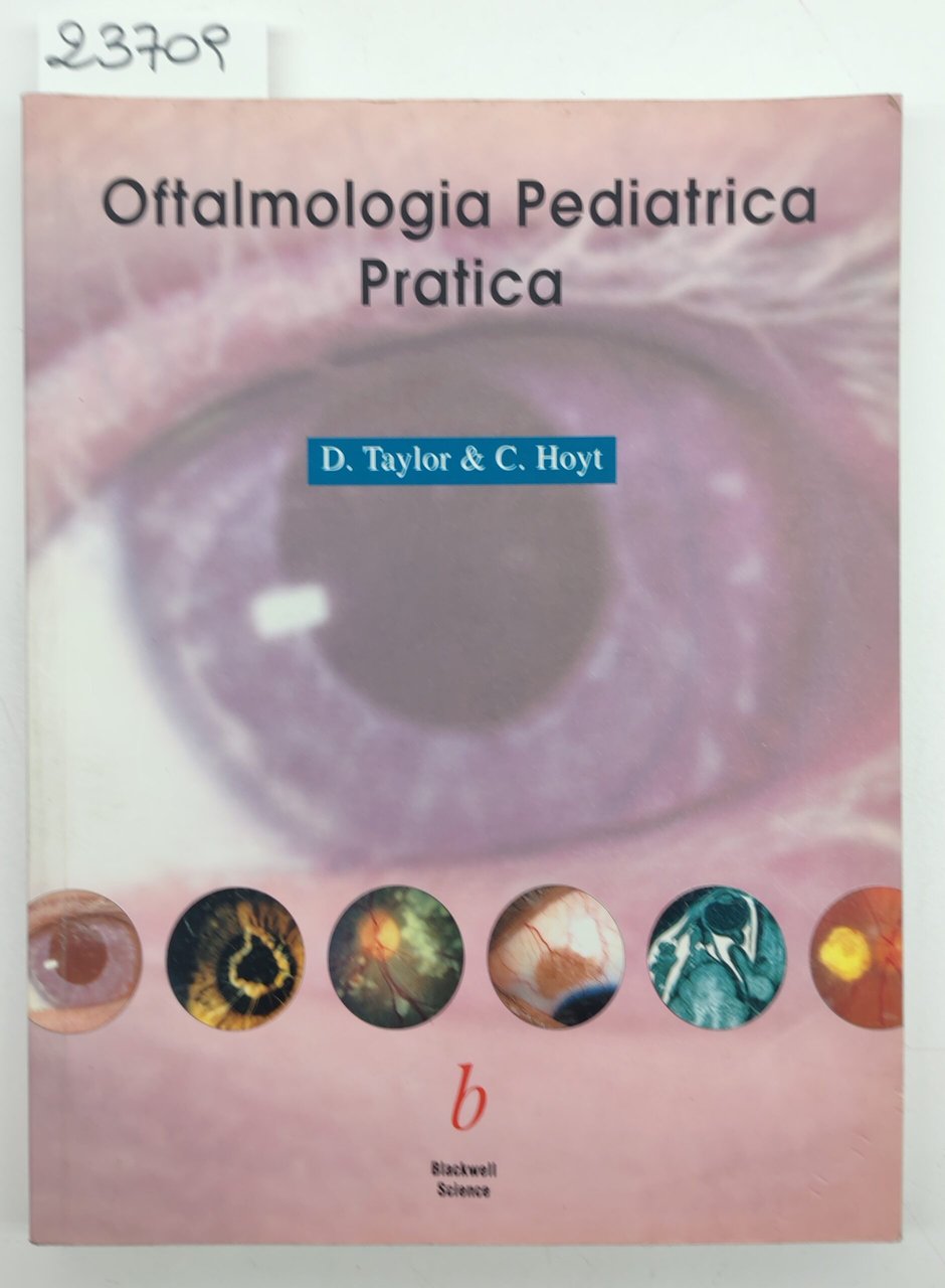 Taylor, Hoyt, Oftalmologia pediatrica pratica Blackwell science 1997 | Immagine principale