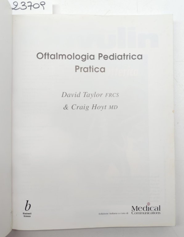 Taylor, Hoyt, Oftalmologia pediatrica pratica Blackwell science 1997 | Immagine Gallery 3