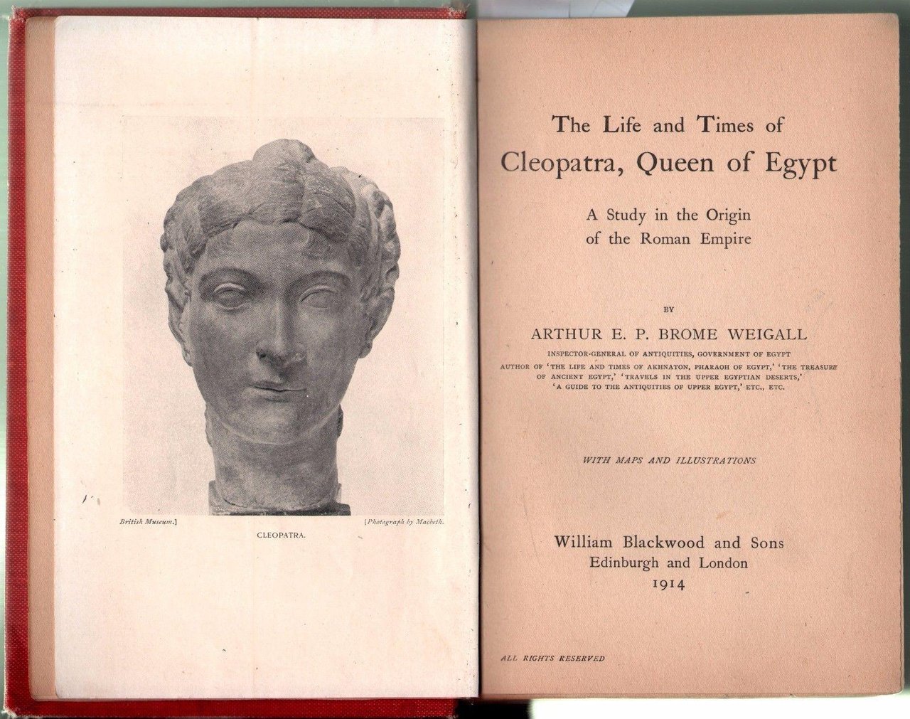 THE LIFE AND TIMES OF CLEOPATRA QUEEN OF EGYPT-WEIGALL-LONDON 1914-WITH …