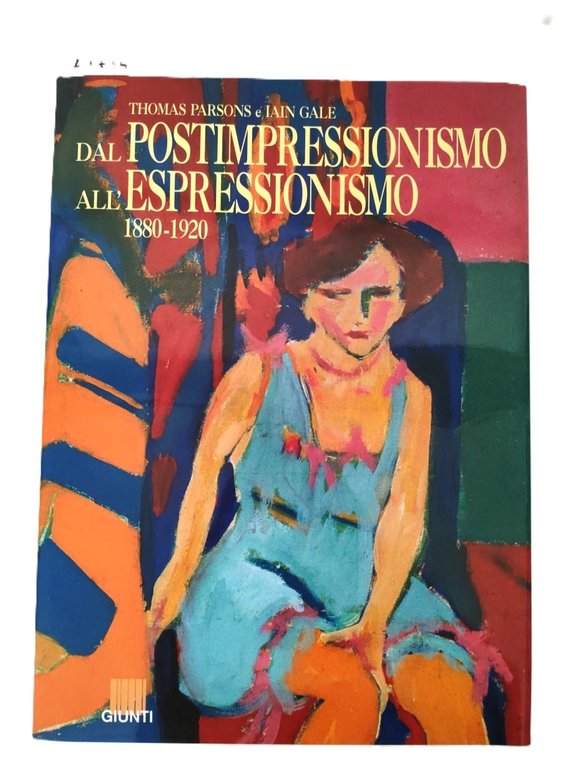 Thomas Parsons e Iain Gale Dal postimpressionismo all'espressionismo nel 1880-1920 … | Immagine Gallery 3