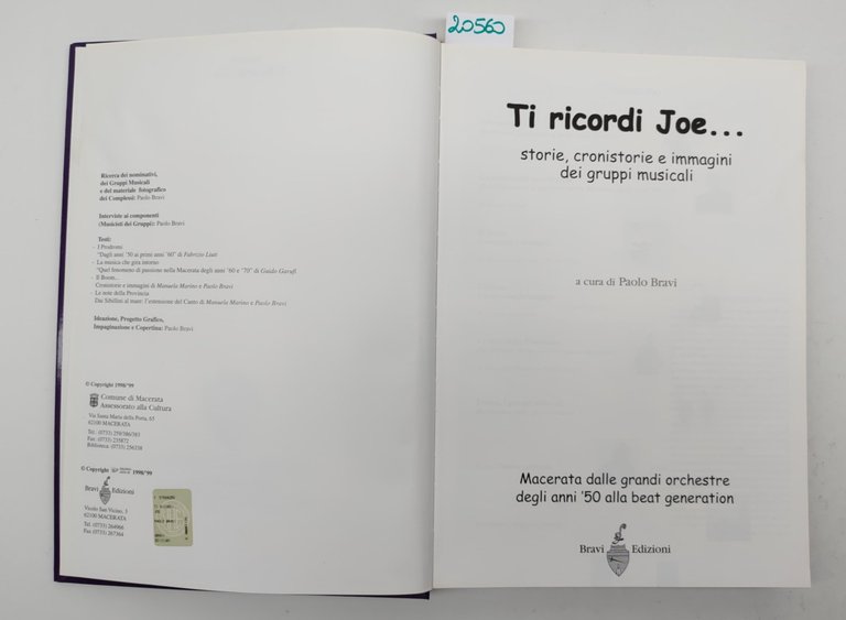 Ti ricordi di Joe. Storie cronistorie e immagini dei gruppi …