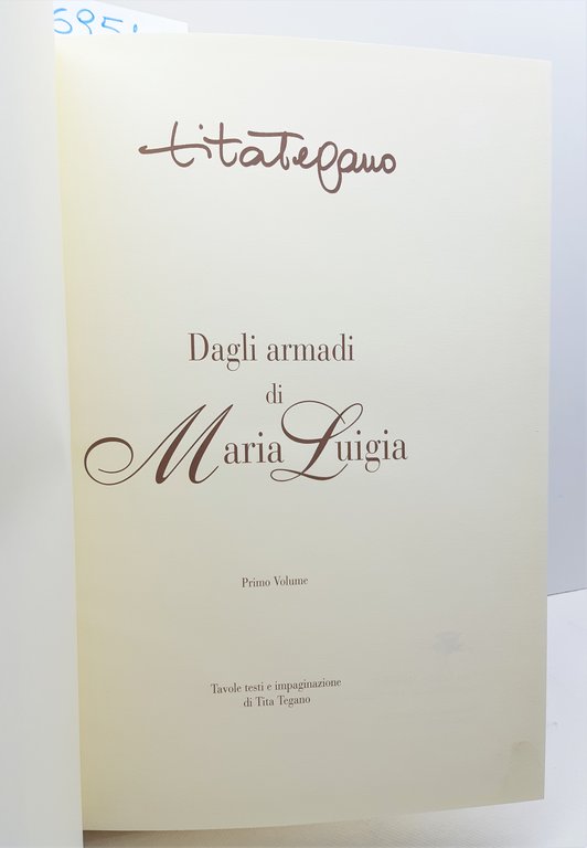 Tita Tegano Dagli armadi di Maria Luigia Mattioli 2 volumi