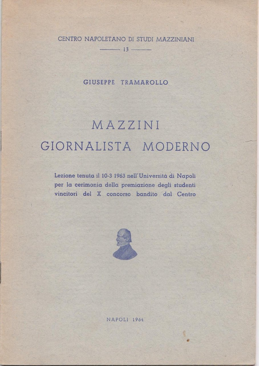 Tramarollo Giuseppe MAZZINI GIORNALISTA MODERNO 1964