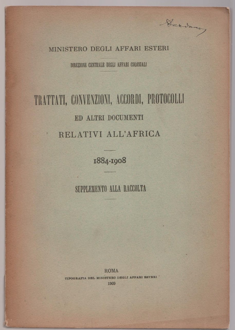 Trattati convenzioni accordi protocolli ed altri documenti relativi alla teca …
