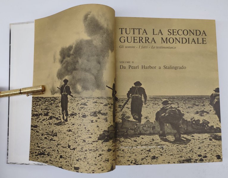 Tutta la seconda Guerra mondiale gli uomini i fatti . …