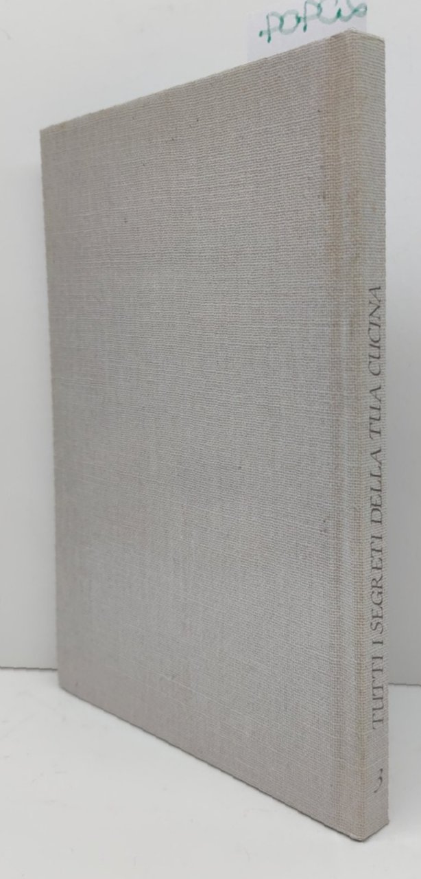 Tutti i segreti della tua cucina ricette e consigli per …