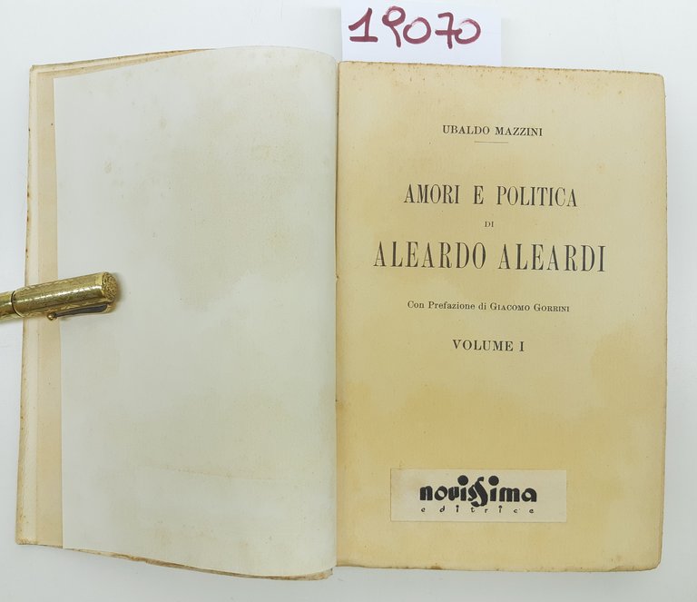 Ubaldo Mazzini Amori e politica di Aleandro Aleandri due volumi …