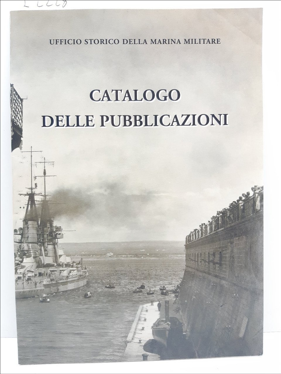 Ufficio Storico Della Marina Militare Catalogo Delle Pubblicazioni 2006