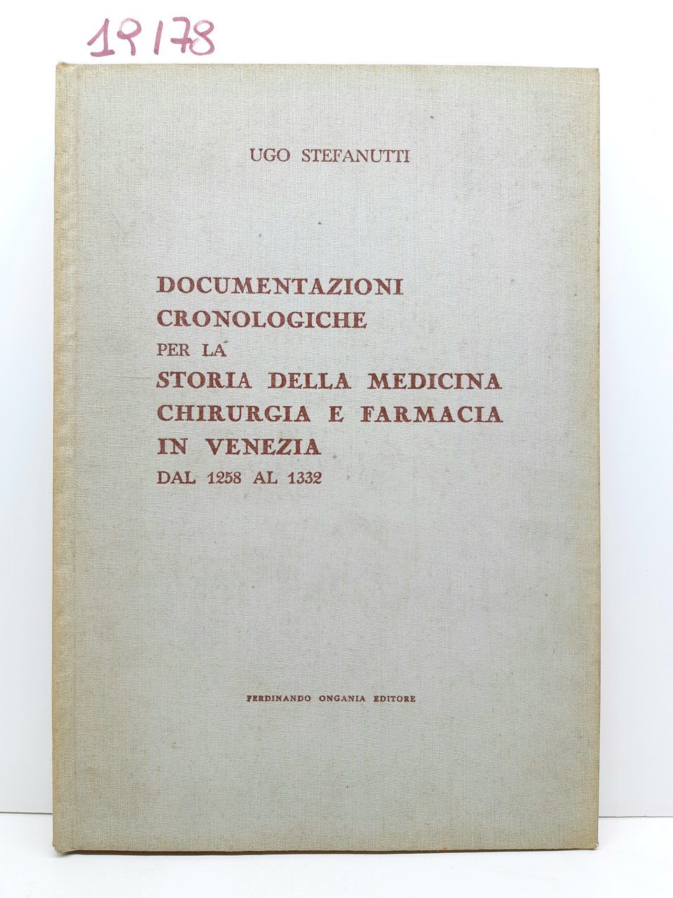 Ugo Stefanutti Documentazioni cronologiche per la storia della medicina chirurgia …