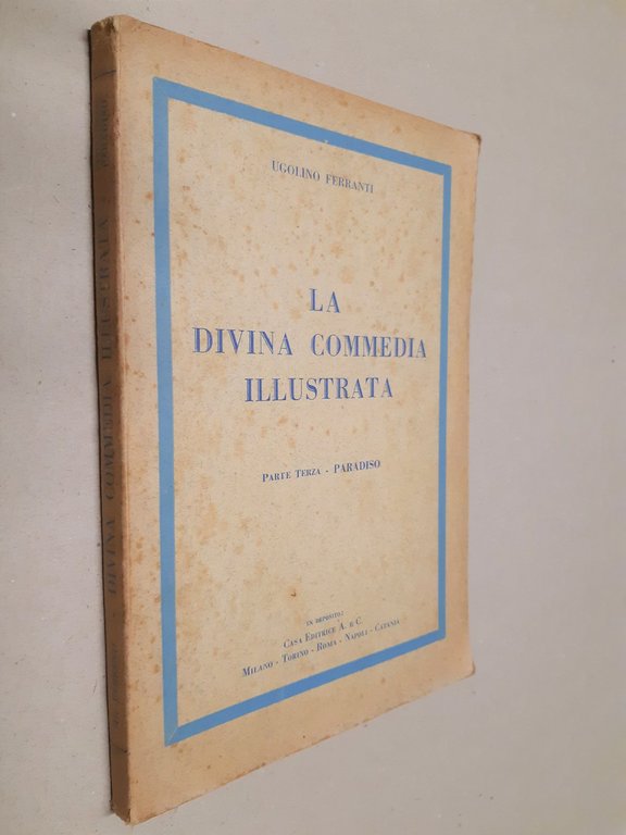 Ugolino Ferranti la Divina Commedia illustrata parte terza Paradiso A&C 1954