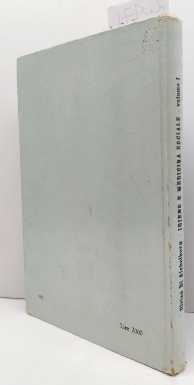 Ulrico di Aichelburg Igiene e medicina sociale volume 1 SEI …